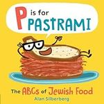 P Is for Pastrami: The ABCs of Jewi