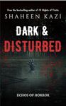 Dark & Disturbed: Echoes of Horror