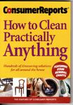 Consumer Reports, How to Clean Practically Anything