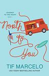 North to You (Journey to the Heart Book 1)