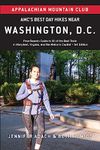 AMC's Best Day Hikes Near Washington, D.C.: Four-Season Guide to 50 of the Best Trails in Maryland, Virginia, and the Nation's Capital