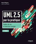 UML 2.5 PAR LA PRATIQUE 8E ÉD.