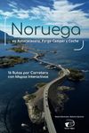 Noruega en Autocaravana, Furgo Camper y Coche: 16 Rutas por Carretera con Mapas Interactivos (El mundo por carretera con Germen Viajero)