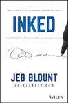 INKED: The Ultimate Guide to Powerful Closing and Sales Negotiation Tactics that Unlock YES and Seal the Deal (Jeb Blount)