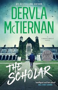 The Scholar: The second novel in the bestselling Cormac Reilly crime thriller series, from the author OF WHAT HAPPENED TO NINA and perfect for fans of Jane Harper, Ann Cleeves and Hayley Scrivenor