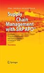 Supply Chain Management with SAP APO™: Structures, Modelling Approaches and Implementation of SAP SCM™ 2008