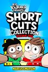 Kid Youtuber Presents: Short Cuts Collection Volume 1 (a funny book for kids 9-12)