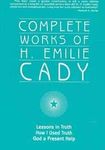 Complete Works of H. Emilie Cady