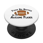 Proud Big Brother Of An Awesome Player Football Sports Fan PopSockets Grip and Stand for Phones and Tablets