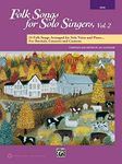 Folk Songs for Solo Singers, Vol. 2: 14 Folk Songs Arranged for Solo Voice and Piano for Recitals, Concerts, and Contests (High Voice), Book & CD