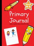 Primary Journal: Early Creative Story Book for Kids, Grades K-2 (Creative Writing for Kids)