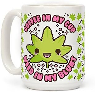 LookHUMAN Coffee in My Cup Weed in My Blunt White 15 Ounce Ceramic Coffee Mug