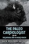 The Paleo Cardiologist: The Natural