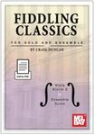 Fiddling Classics for Solo and Ensemble, Viola/Violin 3 and Ensemble Score: Piano Accompaniment Included