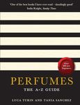 Perfumes: The A-Z Guide: The A-Z Guide