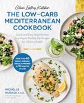 Clean Eating Kitchen: The Low-Carb Mediterranean Cookbook: Quick and Easy High-Protein, Low-Sugar, Healthy-Fat Recipes for Lifelong Health-More Than 60 Family Friendly Meals to Prepare in 30 Minutes or Less