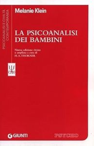 La psicoanalisi dei bambini: Nuova Edizione Rivista E Ampliata