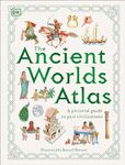 The Ancient Worlds Atlas (DK Pictorial Atlases)