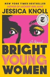 Bright Young Women: A Novel