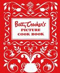 Betty Crocker's Picture Cookbook, Facsimile Edition