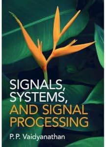 Signals, Systems, and Signal Processing