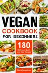 Vegan Cookbook for Beginners: 180 D