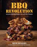 BBQ Revolution: Innovative Barbecue Recipes from an All-Star Pitmaster