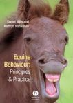 Equine Behaviour: Principles and Pr