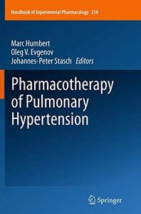 Pharmacotherapy of Pulmonary Hypertension (Handbook of Experimental Pharmacology, 218)