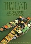 Thailand: the Beautiful Cookbook: Authentic Recipes from the Regions of Thailand