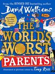 The World’s Worst Parents: Laugh-out-loud funny stories in this Sunday Times bestselling book for children ages 7 – 12