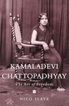 Indian Lives Series Book 3 - Kamaladevi Chattopadhyay: The Art of Freedom