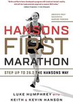 Hansons First Marathon: Step Up to 26.2 the Hansons Way