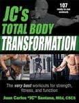 JC's Total Body Transformation: The very best workouts for strength, fitness, and function