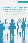 Interprofessional Working in Health and Social Care: Professional Perspectives