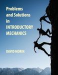 Problems and Solutions in Introductory Mechanics