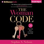 The Woman Code: 20 Powerful Keys to Unlock Your Life