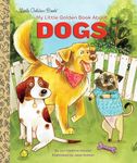 LGB My Little Golden Book About Dogs