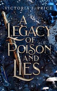 A Legacy of Poison and Lies (A Legacy of Storms and Starlight Book Two)