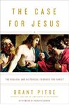 The Case for Jesus: The Biblical and Historical Evidence for Christ