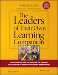 The Leaders of Their Own Learning Companion: New Tools and Tips for Tackling the Common Challenges of Student-Engaged Assessment