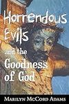 Horrendous Evils and the Goodness o