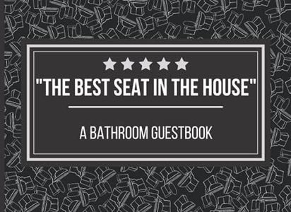 Bathroom Guestbook: It's the Best Seat in the House, Hilarious Housewarming Gift, Funny Gag Gift: Would Poop Here Again, White Elephant Gift Exchange | 8.25" x 6"