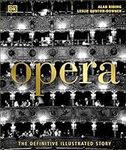Opera: The Definitive Illustrated H