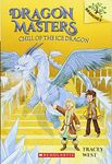 Dragon Masters #09: Chill Of The Ice Dragon: A Branches Book