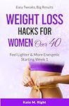 Weight Loss Hacks for Women Over 40