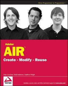 Adobe® AIRTM: Create – Modify – Reuse