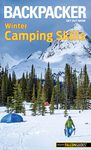 Backpacker Winter Camping Skills (Backpacker Magazine Series)