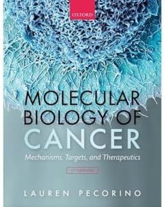 Molecular Biology of Cancer: Mechanisms, Targets, and Therapeutics