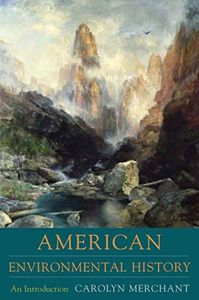 American Environmental History: An Introduction (Columbia Guides to American History and Cultures)